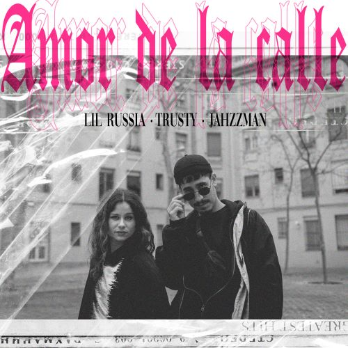 Lil Russia & Jahzzmvn feat Trusty_Amor de la calle (portada) LOW Lil Russia & Jahzzmvn feat Trusty_Amor de la calle (portada) LOW