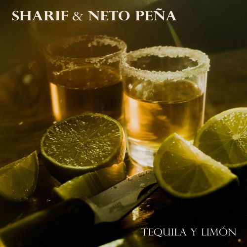Portada Single — Tequila y limón (Sharif feat Neto Peña) super low Portada Single — Tequila y limón (Sharif feat Neto Peña) super low